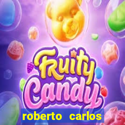 roberto carlos jogador fortuna